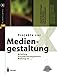 Projekte zur Mediengestaltung: Briefing, Projektmanagement, Making of ... (X.media.press) by Joachim Böhringer, Peter Bühler