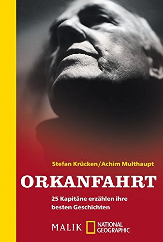 Download Orkanfahrt. 26 Kapitäne erzählen ihre besten Geschichten Download Orkanfahrt. 26 Kapitäne erzählen ihre besten Geschichten