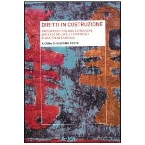 Diritti in costruzione. Presupposti per una definizione efficace dei livelli essenzia