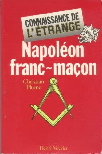 Napoléon franc-maçon francais Napoléon franc-maçon francais