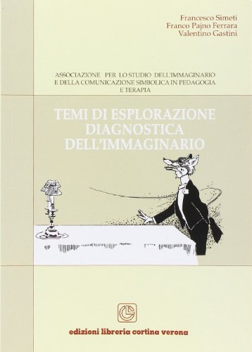 Temi di esplorazione diagnostica dell'immaginario Temi di esplorazione diagnostica dell'immaginario