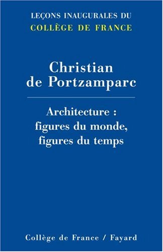 Download Architecture : figures du monde, figures du temps Download Architecture : figures du monde, figures du temps