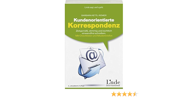 Kundenorientierte Korrespondenz Zeitgemass Stimmig Und Rechtlich Barbara Kettl Romer Amazon De Bucher
