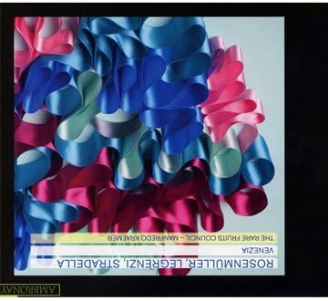 Venezia: Rosenmuller, Legrenzi, Stradella