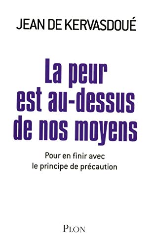 La peur est au-dessus de nos moyens La peur est au-dessus de nos moyens