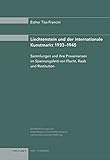 Image de Liechtenstein und der internationale Kunstmarkt 1933-1945: Sammlungen und ihre Provenienze