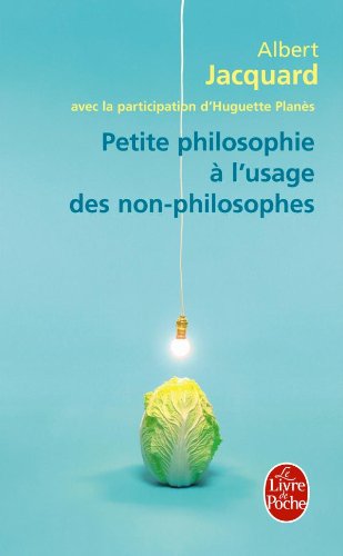 couverture de : Petite philosophie &agrave; l'usage des non-philosophes