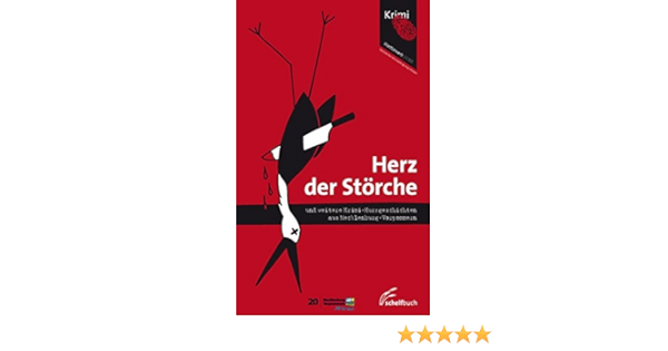 Herz Der Storche Und Andere Krimi Kurzgeschichten Aus Mecklenburg Vorpommern Das Buch Zum Krimiwettbewerb 2010 Spannendes Mecklenburg Vorpommern Amazon De Bucher