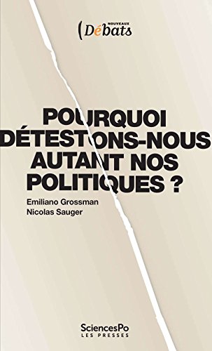 Pourquoi détestons-nous autant nos politiques ? en ligne