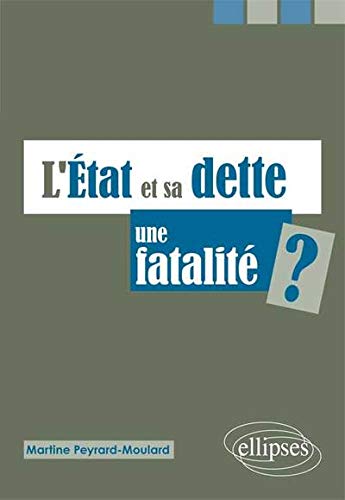 L'État et Sa Dette une Fatalité ? L'État et Sa Dette une Fatalité ?