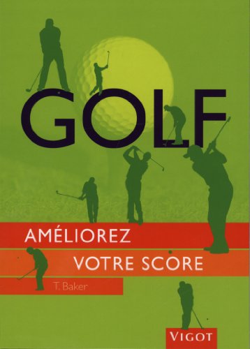 Golf : améliorez votre score francais