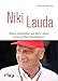 Niki Lauda: Kleine Anekdoten aus dem Leben eines großen Rennfahrers by Daniel Michel