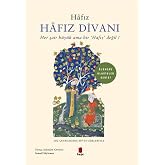 Hafız Divanı: Her Şair B&uuml;y&uuml;k Ama Bir &lsquo;Hafız&rsquo; Değil! - &Ouml;l&uuml;ms&uuml;z Klasikler Serisi - Hi&ccedil; &Ccedil;evrilmemiş B&uuml;t&uuml;n Şiirleriyle