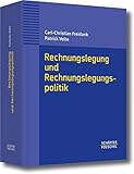 Image de Rechnungslegung und Rechnungslegungspolitik: Eine Einführung aus handels-, steuerrechtlicher und internationaler Sicht in die Rechnungslegung und ...