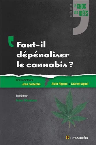 Download Faut-il dépénaliser le cannabis ? Download Faut-il dépénaliser le cannabis ?