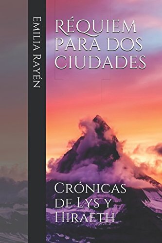 Preisvergleich Produktbild Réquiem para dos ciudades: Crónicas de Lys y Hiraeth