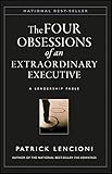 The Four Obsessions of an Extraordinary Executive: A Leadership Fable (J-B Lencioni Series Book 31) (English Edition) by Patrick M. Lencioni
