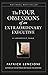 The Four Obsessions of an Extraordinary Executive: A Leadership Fable (J-B Lencioni Series Book 31) (English Edition) by Patrick M. Lencioni