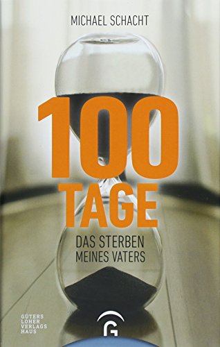 100 Tage: Das Sterben meines Vaters