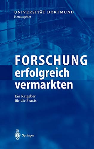 Forschung erfolgreich vermarkten: Ein Ratgeber für die Praxis