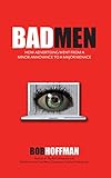 BadMen: How Advertising Went From A Minor Annoyance To A Major Menace (English Edition) by Bob Hoffman