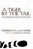 Image de A Tiger by the Tail: The Keynesian Legacy of Inflation (LvMI) (English Edition)