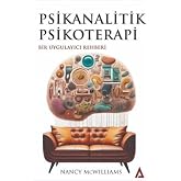 Psychoanalytic Psychotherapy: A Practitioner's Guide
