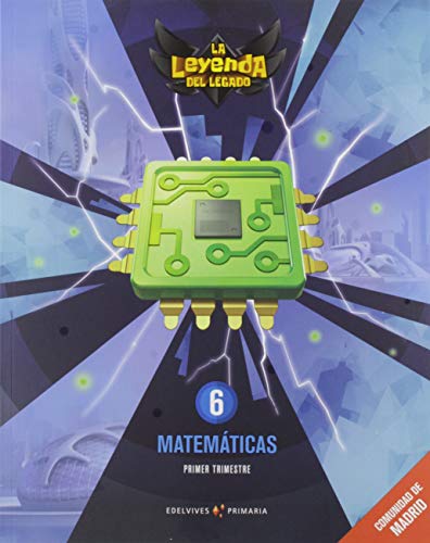 Proyecto: La leyenda del Legado Matemáticas 6 Comunidad de Madrid Trimestres