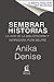 Produktbild Sembrando historias: Pura Belpré: bibliotecaria y narradora de cuentos: Planting Stories: The Life of Librarian and Storyteller Pura Belpre (Spanish edition)