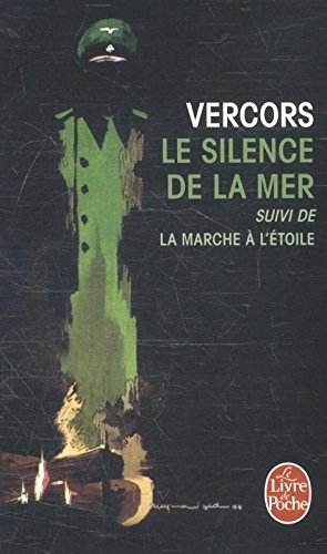 Le silence de la mer suivi de la marche à l'étoile Le silence de la mer suivi de la marche à l'étoile