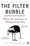 The Filter Bubble: What The Internet Is Hiding From You by 