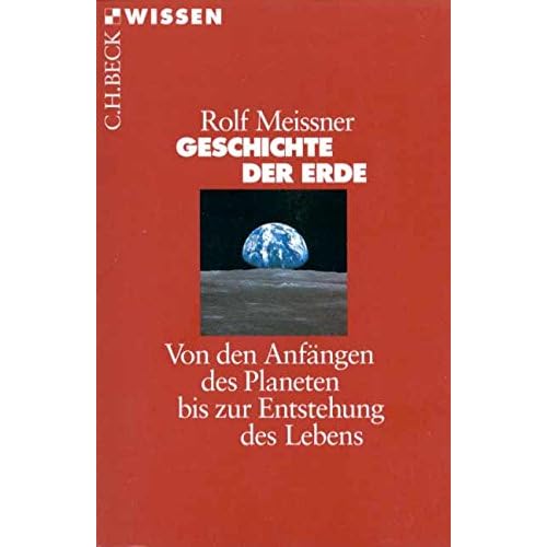Geschichte der Erde: Von den Anfängen des Planeten bis zur Entstehung des Lebens Geschichte der Erde: Von den Anfängen des Planeten bis zur Entstehung des Lebens