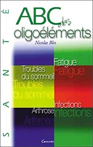 Download ABC des oligoéléments Download ABC des oligoéléments