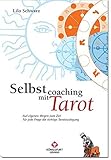 Selbstcoaching mit Tarot - auf eigenen Wegen zum Ziel by 