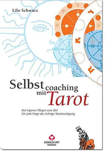 Selbstcoaching mit Tarot - auf eigenen Wegen zum Ziel