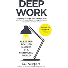 Deep Work: Rules for Focused Success in a Distracted World (English Edition)