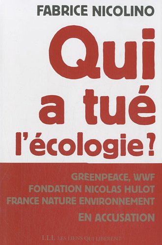 Download Qui a tué l'écologie ? Download Qui a tué l'écologie ?