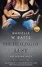 The Healing of Lust: No Going Back