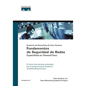 Academia de Networking Cisco Systems : fundamentos de seguridad de redes. Especialista en Firewall Cisco (Cisco Networking Academy)