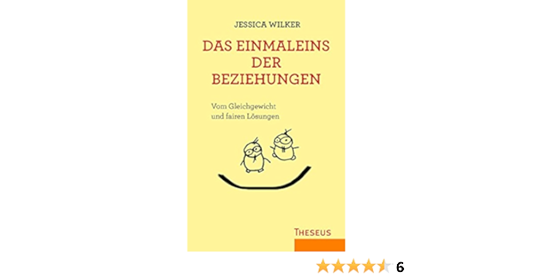 Das Einmaleins Der Beziehungen Vom Gleichgewicht Und Fairen Losungen Amazon De Wilker Jessica Bucher