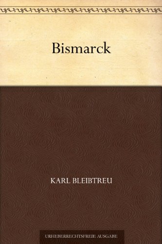 Bismarck: Band 3 (German Edition) Bismarck: Band 3 (German Edition)