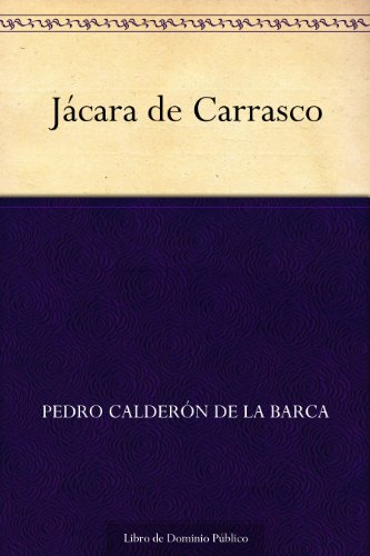 Jácara de Carrasco por Pedro Calderón de la Barca