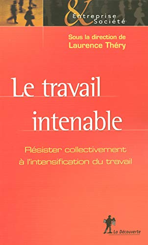 TRAVAIL INTENABLE TRAVAIL INTENABLE
