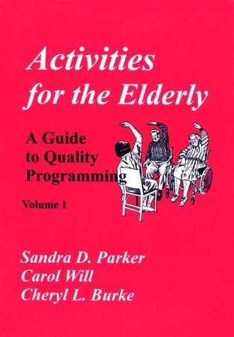 Activities for the Elderly: A Guide to Quality Programming: 1