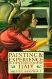 Painting and Experience in Fifteenth-Century Italy: A Primer in the Social History of Pictorial Style (Oxford Paperbacks…