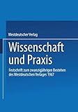 Image de Wissenschaft Und Praxis: Festschrift Zum Zwanzigjährigen Bestehen Des Westdeutschen Verlages 1967