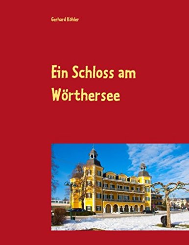 Preisvergleich Produktbild Ein Schloss am Wörthersee