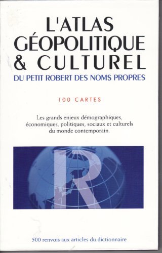 <a href="/node/27625">L'atlas géopolitique et culturel du petit Robert des noms propres</a>
