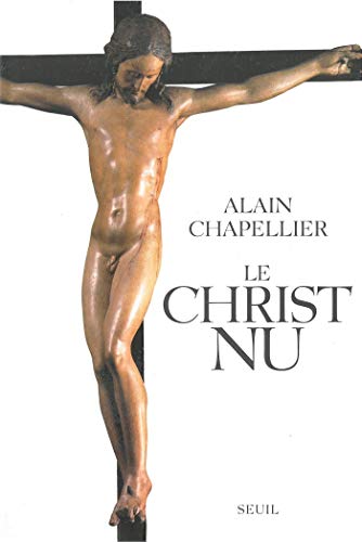 Le Christ nu (RELIGION) Le Christ nu (RELIGION)