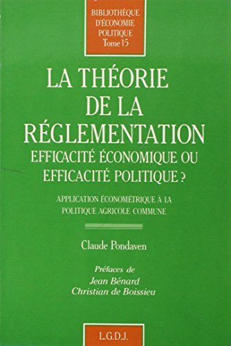 Télécharger La Théorie de la réglementation, efficacité économique ou efficacité politique ? : Application PDF Ebook En Ligne